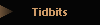 Tidbits