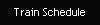 Train Schedule